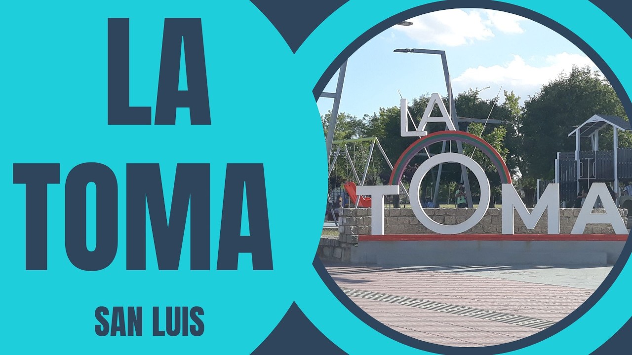 LA TOMA- San Luis
