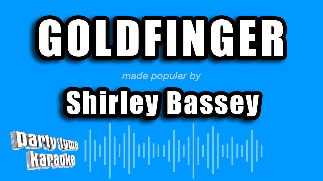 Shirley Bassey - Goldfinger (Karaoke Version)