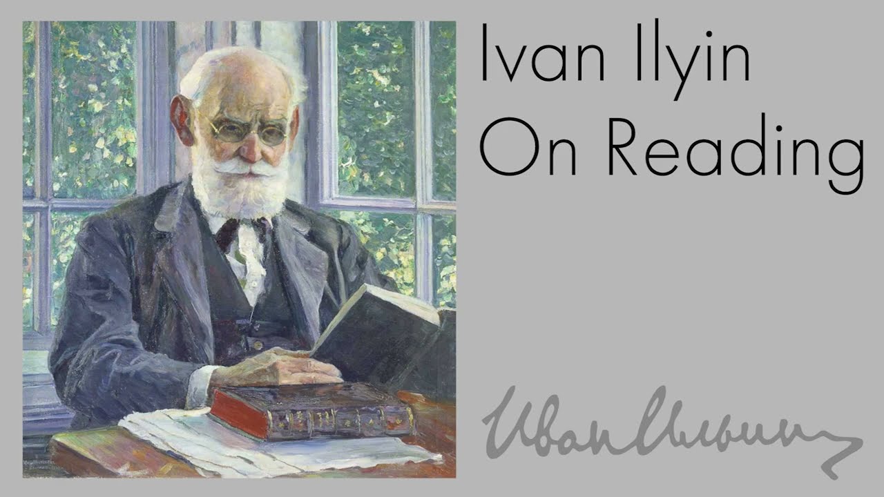 Ivan Ilyin. On Reading #reading #IvanIlyin #writer