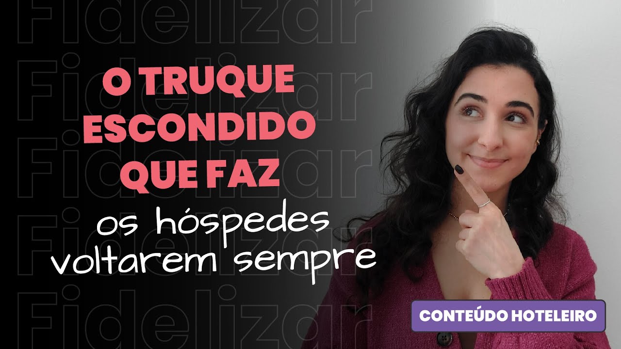 Entenda como fidelizar hóspedes e lucrar mais