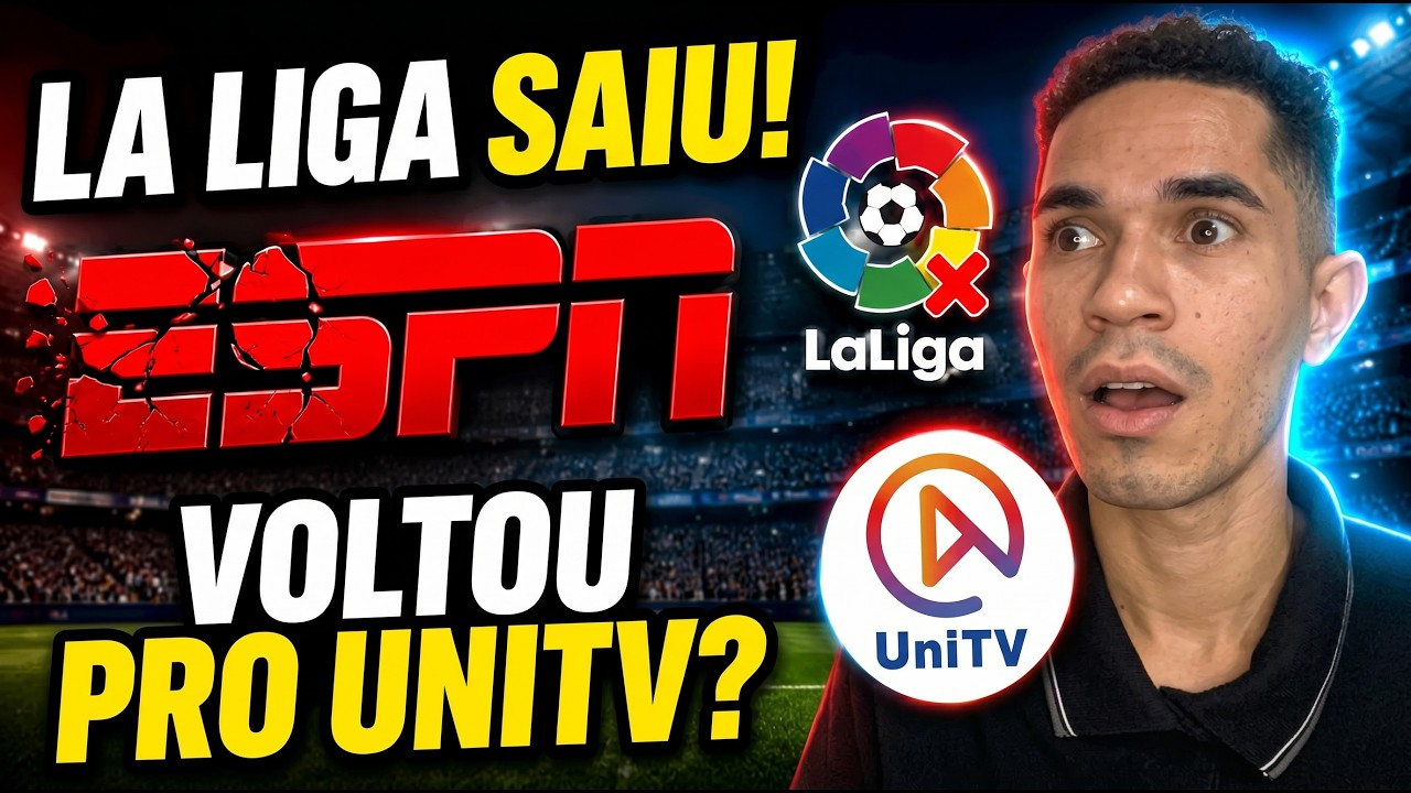 FIM da LA LIGA no ESPN! E Agora? ESPN voltou no UNITV?