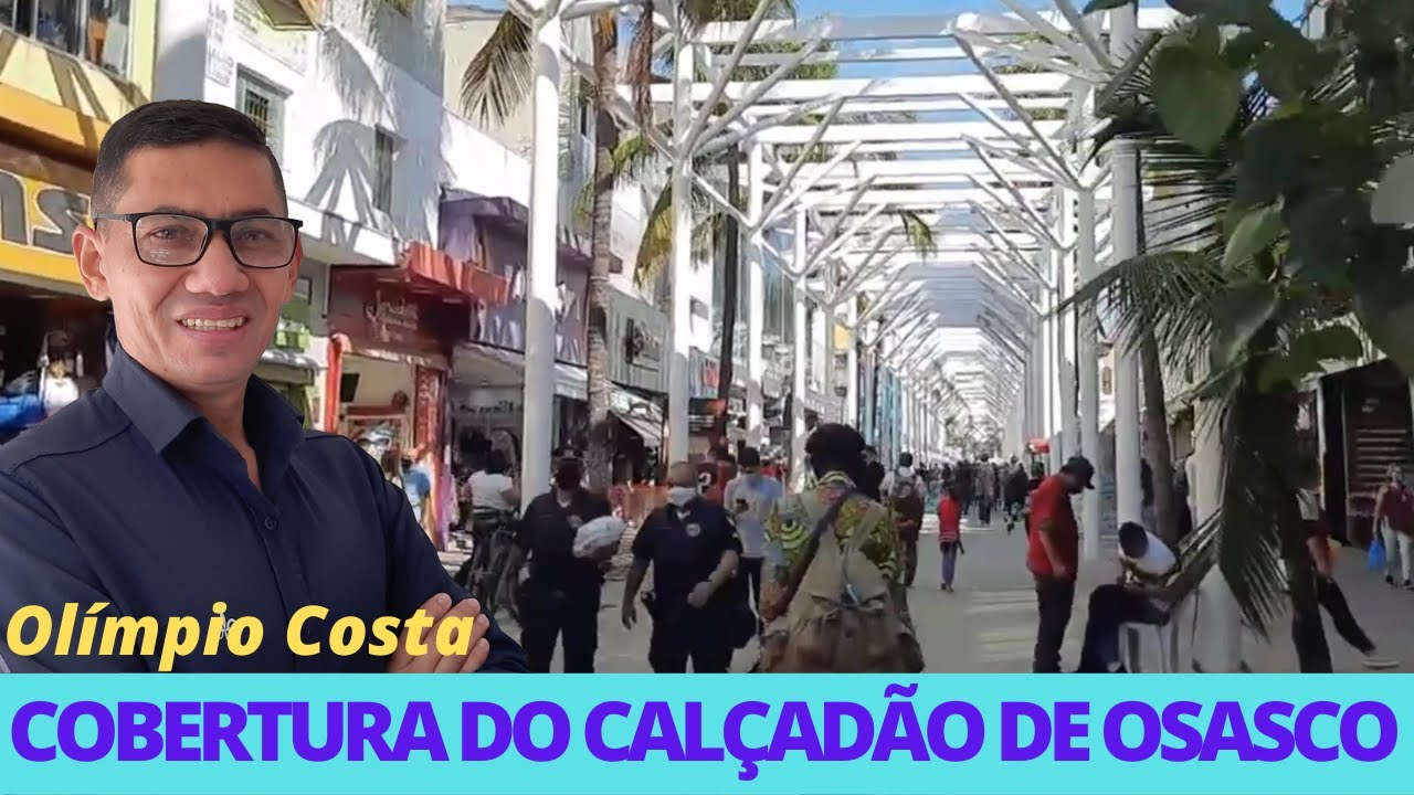 👉MOBILIDADE URBANA E INÍCIO DAS OBRAS DA COBERTURA DO CALÇADÃO DE OSASCO.