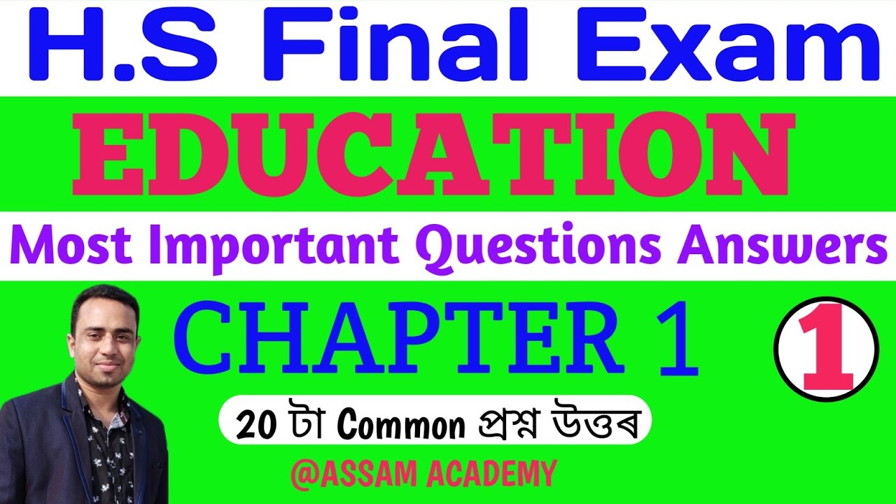 20 Common Questions Answers for H.S final Exam 2026/Education/Chapter 1@ASSAM ACADEMY 