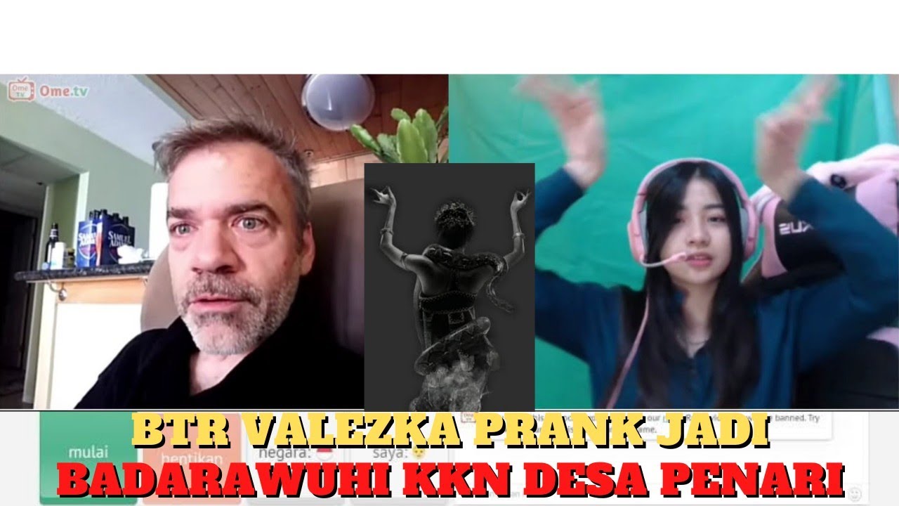 BTR VALEZKA PRANK KESURUPAN BADARAWUHI KKN DESA PENARI di OME TV!! OME TV INTERNASIONAL