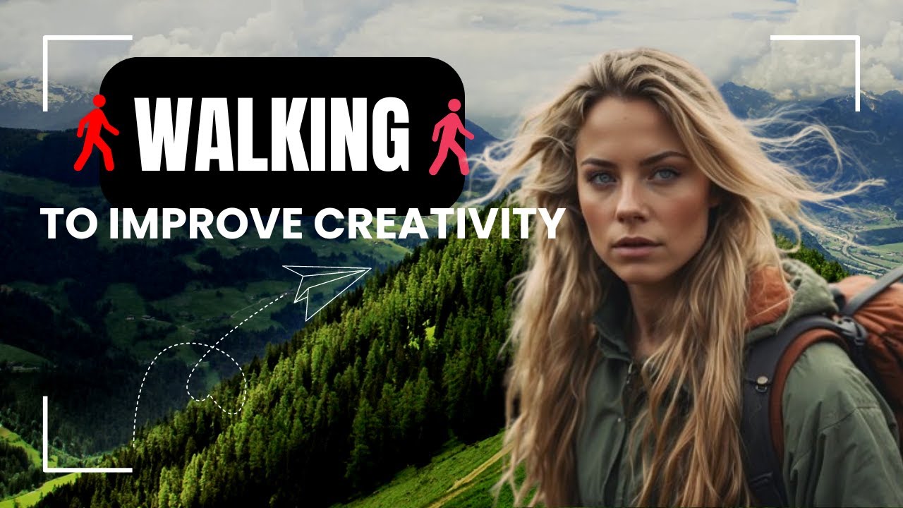 How and why&nbsp;walking improves creativity