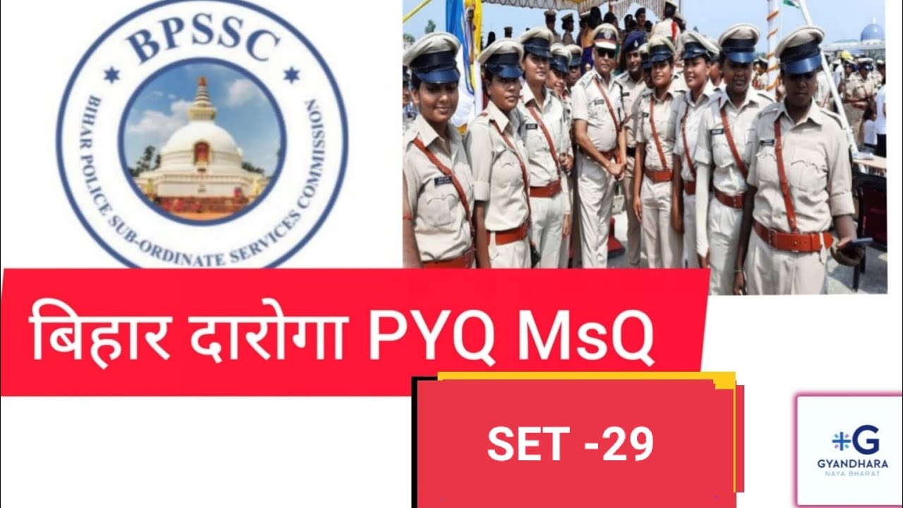 Bihar DAROGA PYQ and MSQ IMPORTANT QUESTIONS descution set -29