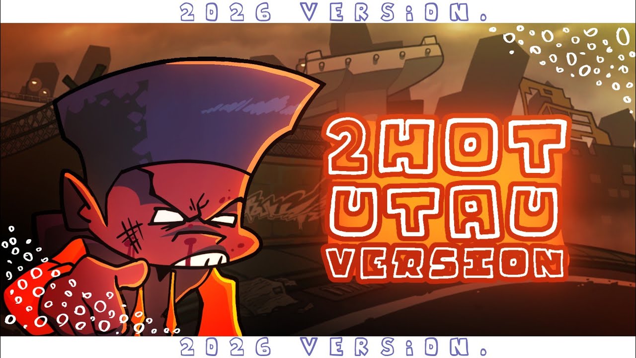 2hot - [ UTAU Version ] | Friday Night Funkin - WeekEnd 1 Update