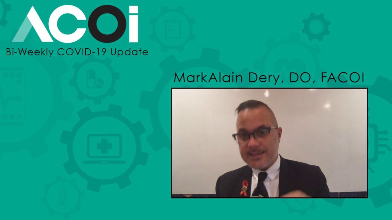 Bi-Weekly COVID-19 Update with MarkAlain Dery, DO, FACOI - May 5, 2020