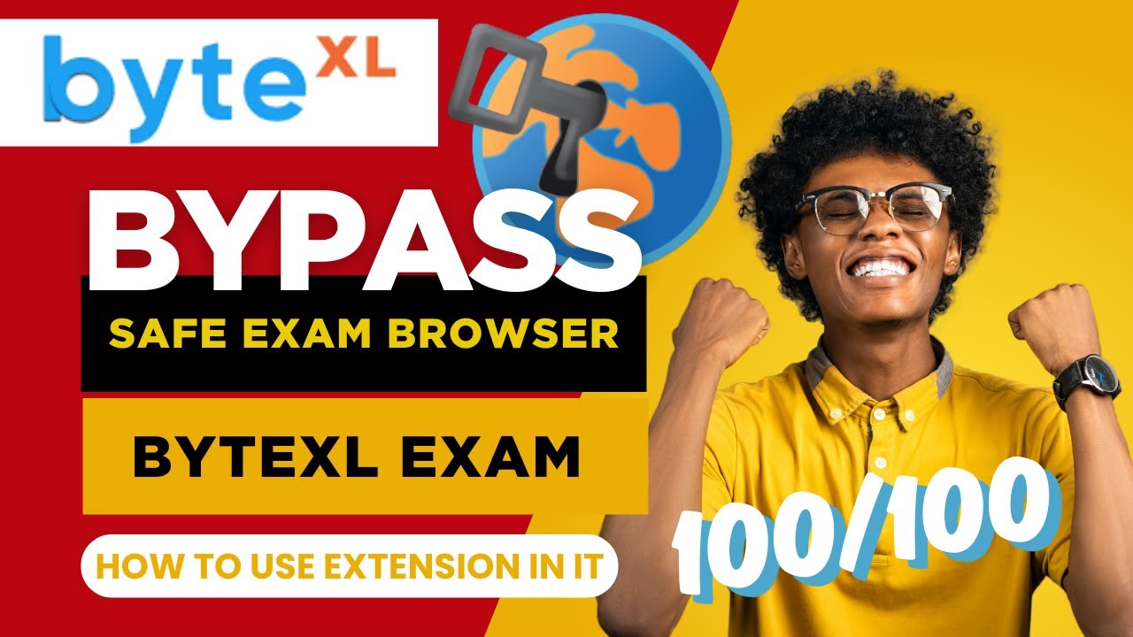 How to Bypass Safe Exam Browser (SEB) & Bytexl with a Simple Extension (2025)