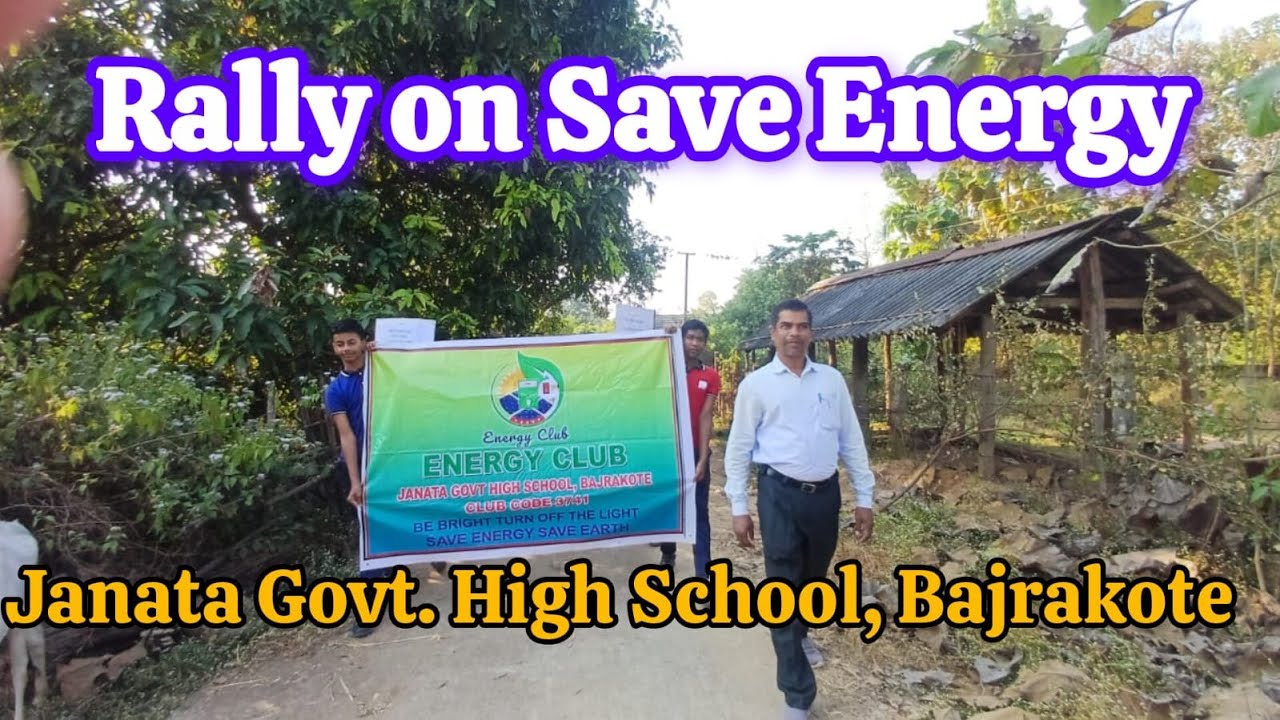 Rally on Save Energy. at Janata Govt High School , Bajrakote
