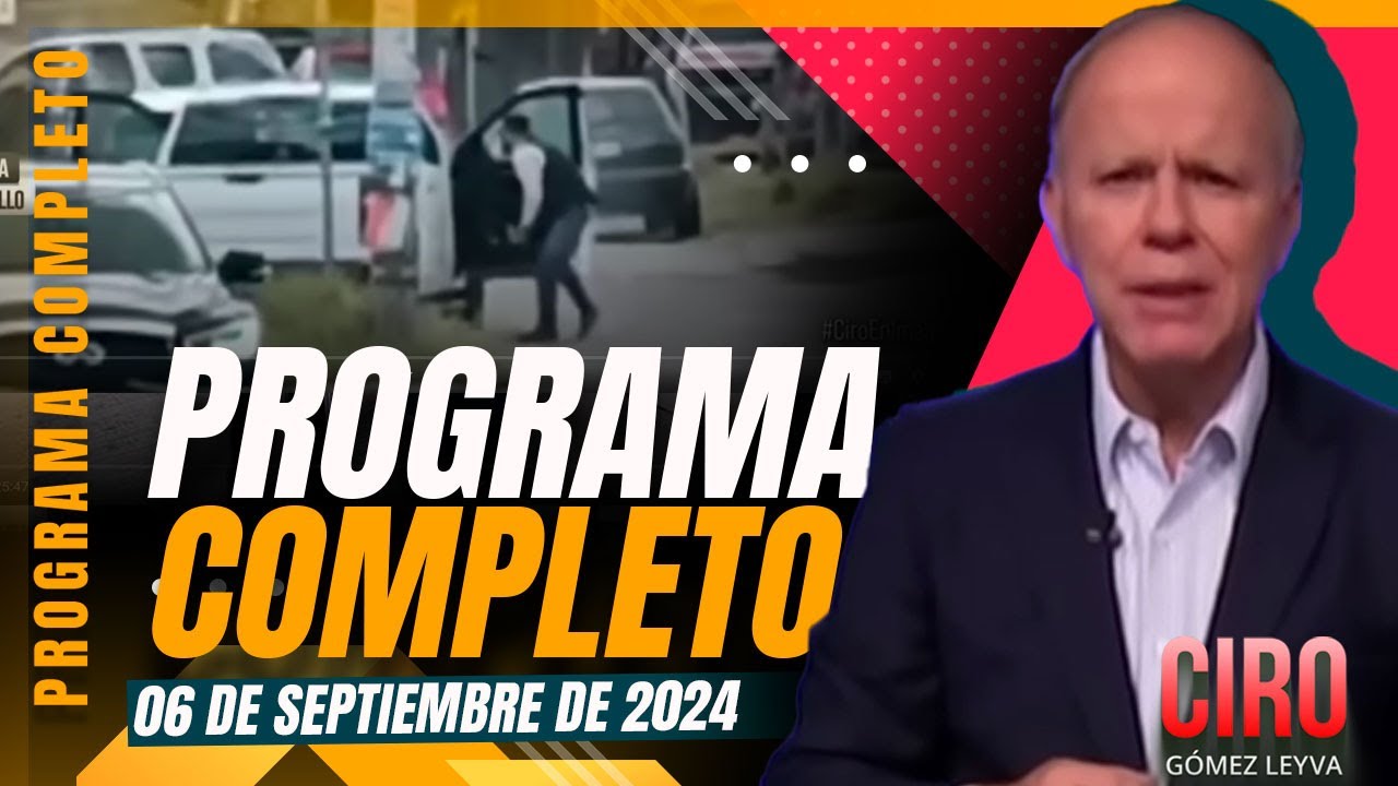 Imagen Noticias con Ciro Gómez Leyva | Programa completo del 6 de septiembre de 2024