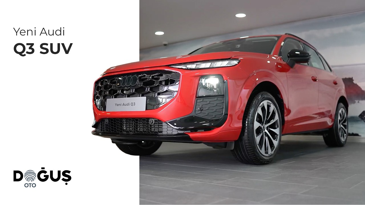 Yeni Audi Q3 SUV |&nbsp;Doğuş Oto