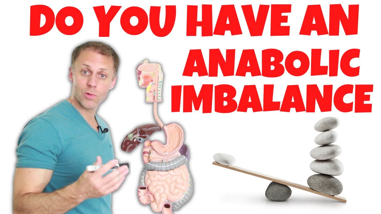 Understanding an Anabolic Imbalance