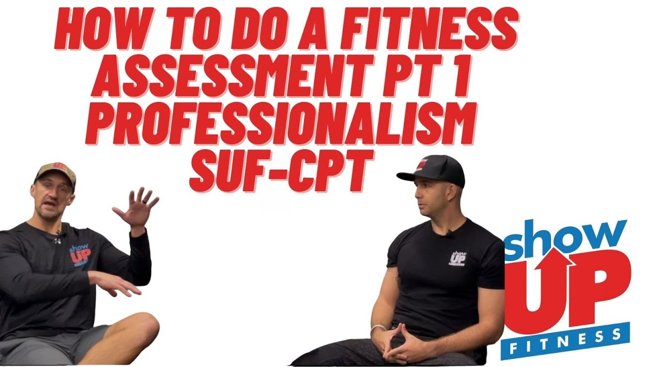 How to do a fitness assessment | Pt 1 Professionalism| Show Up Fitness CPT 85% closing rate w/ sales