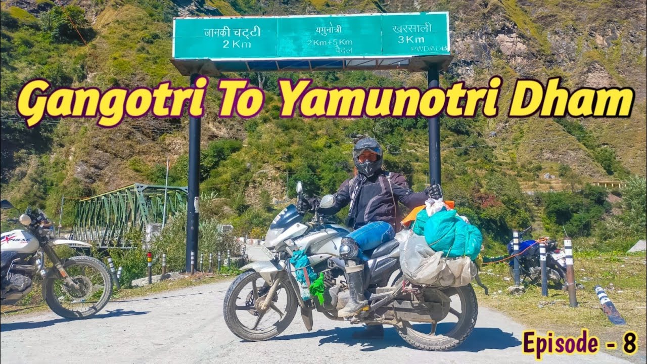 Gangotri Dham থেকে এইবার Yamunotri Tample (Episode -8) // Kolkata To Uttarakhand By Bike