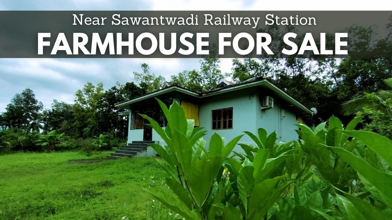 Farmhouse for Sale near Sawantwadi Railway Station !