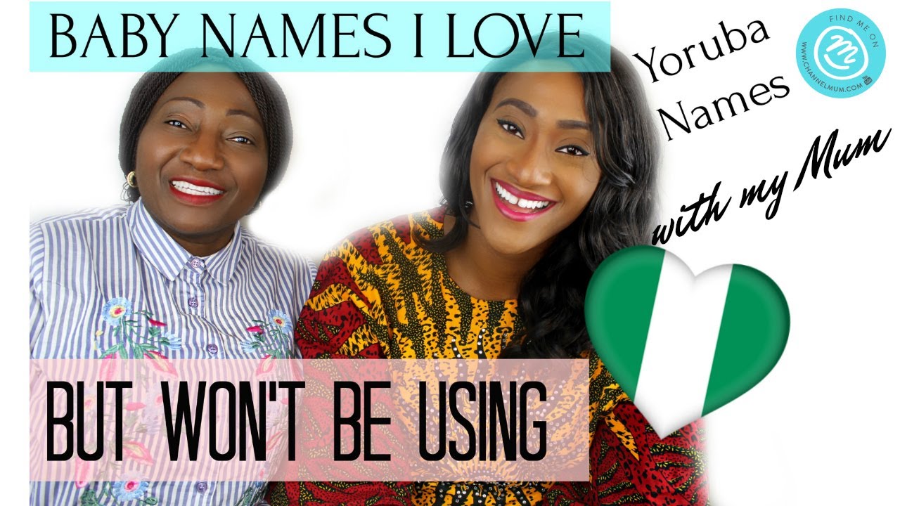 NIGERIAN (YORUBA) BABY NAMES I LOVE BUT WON'T BE USING | #MamaIbejiLoves