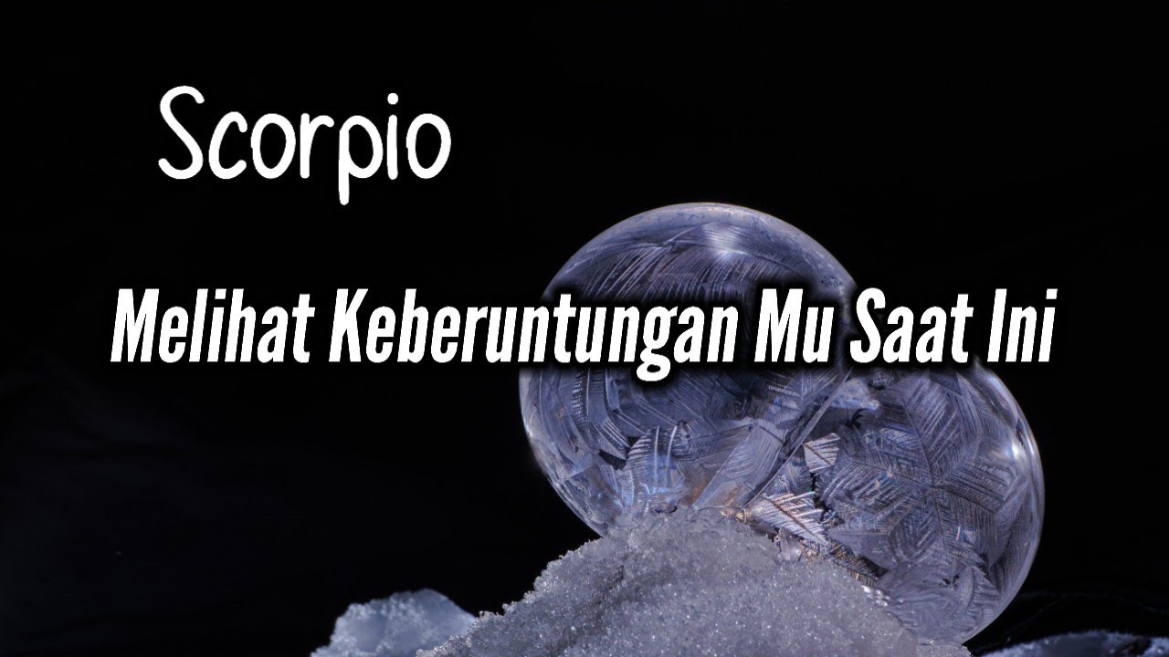 Scorpio🎁Melihat Keberuntungan Mu Saat Ini🌹💥💞