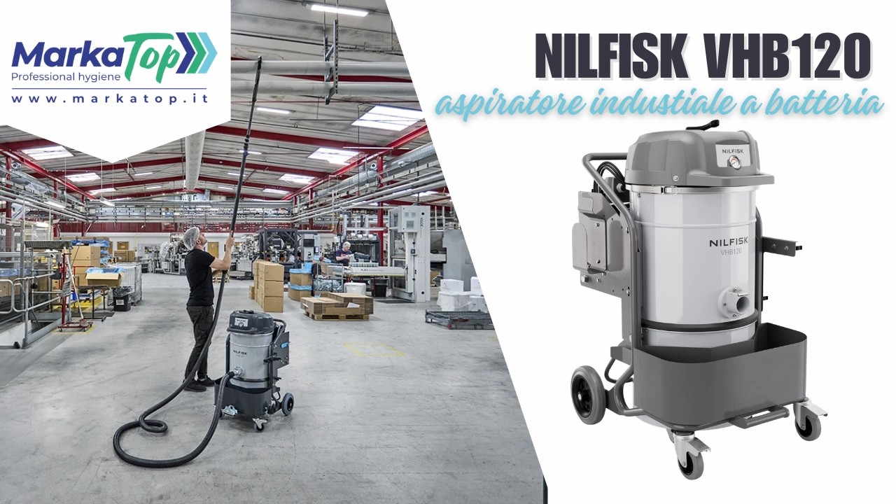 Nilfisk VHB120 – Unità di Pulizia Industriale Compatta a Batteria by Marka Top
