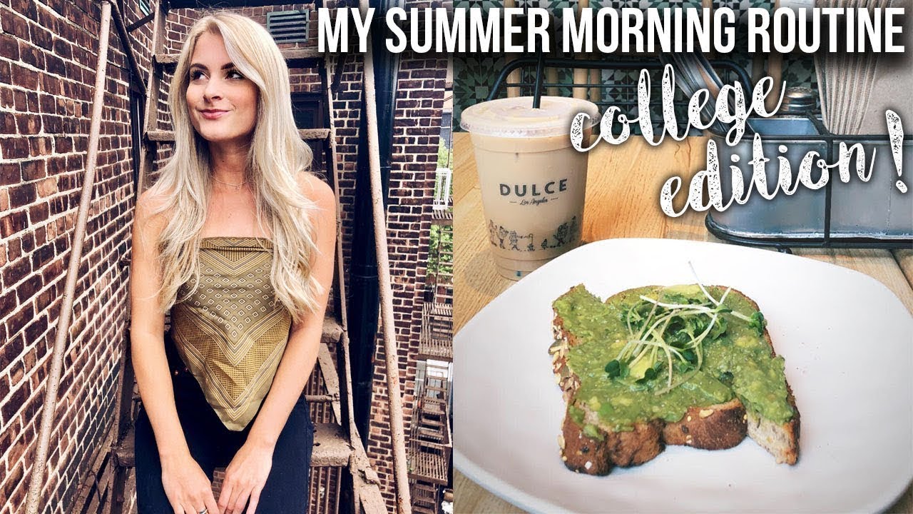 summer morning routine: college student edition!