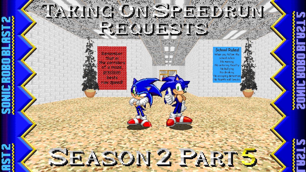 Sonic Robo Blast 2 S2 Part 5: These Speedrun Requests Keep Getting Better And Better!