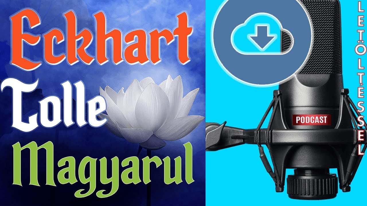 Eckhart Tolle Magyarul 2019 - Utazás a felébredésbe