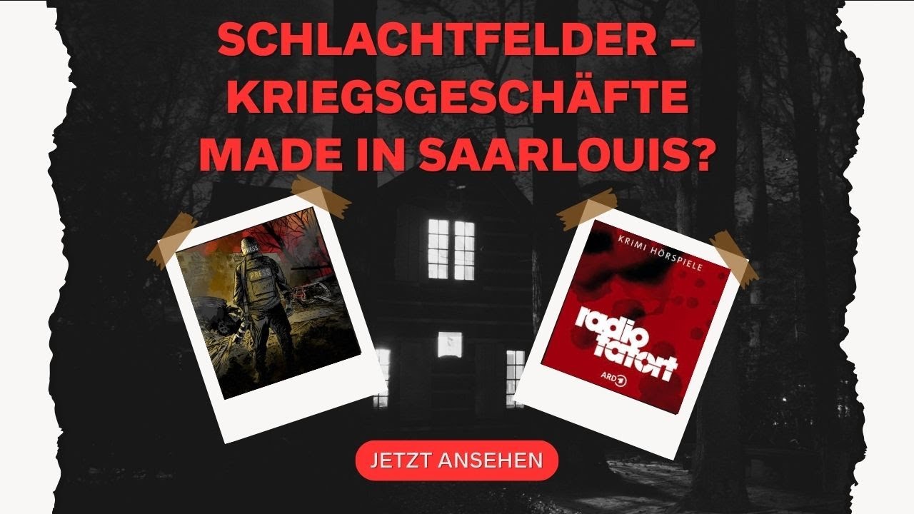 Schlachtfelder – Kriegsgeschäfte made in Saarlouis? |  | ARD Radio Tatort | Hörspiel-Krimi