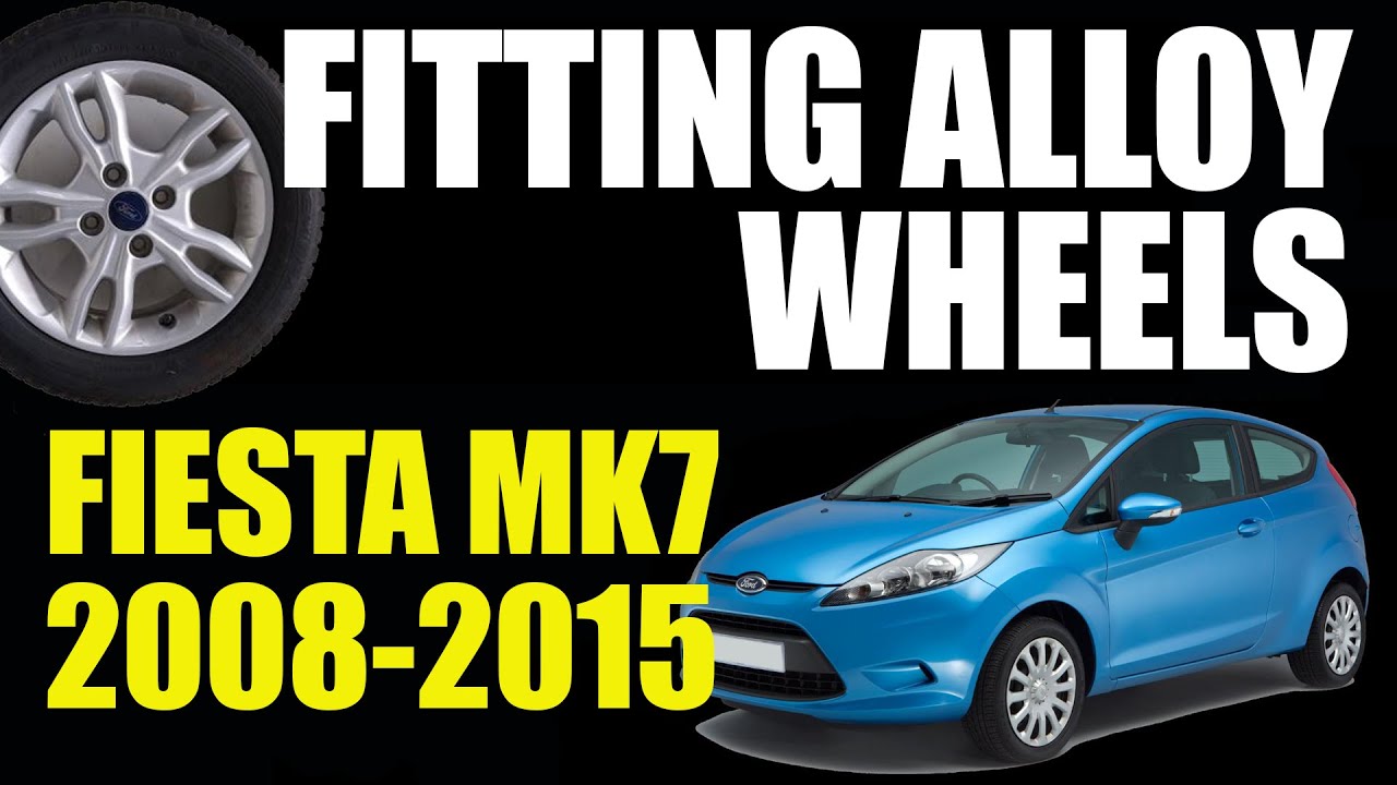 Ford Fiesta Mk7 (2008-2015) Fitting Alloy Wheels