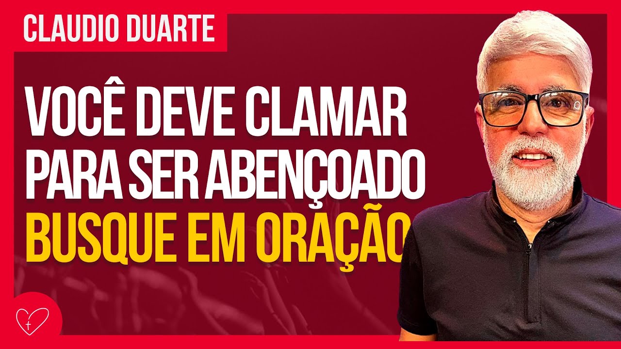 Cláudio Duarte - CLAME E AS BÊNÇÃOS VIRÃO