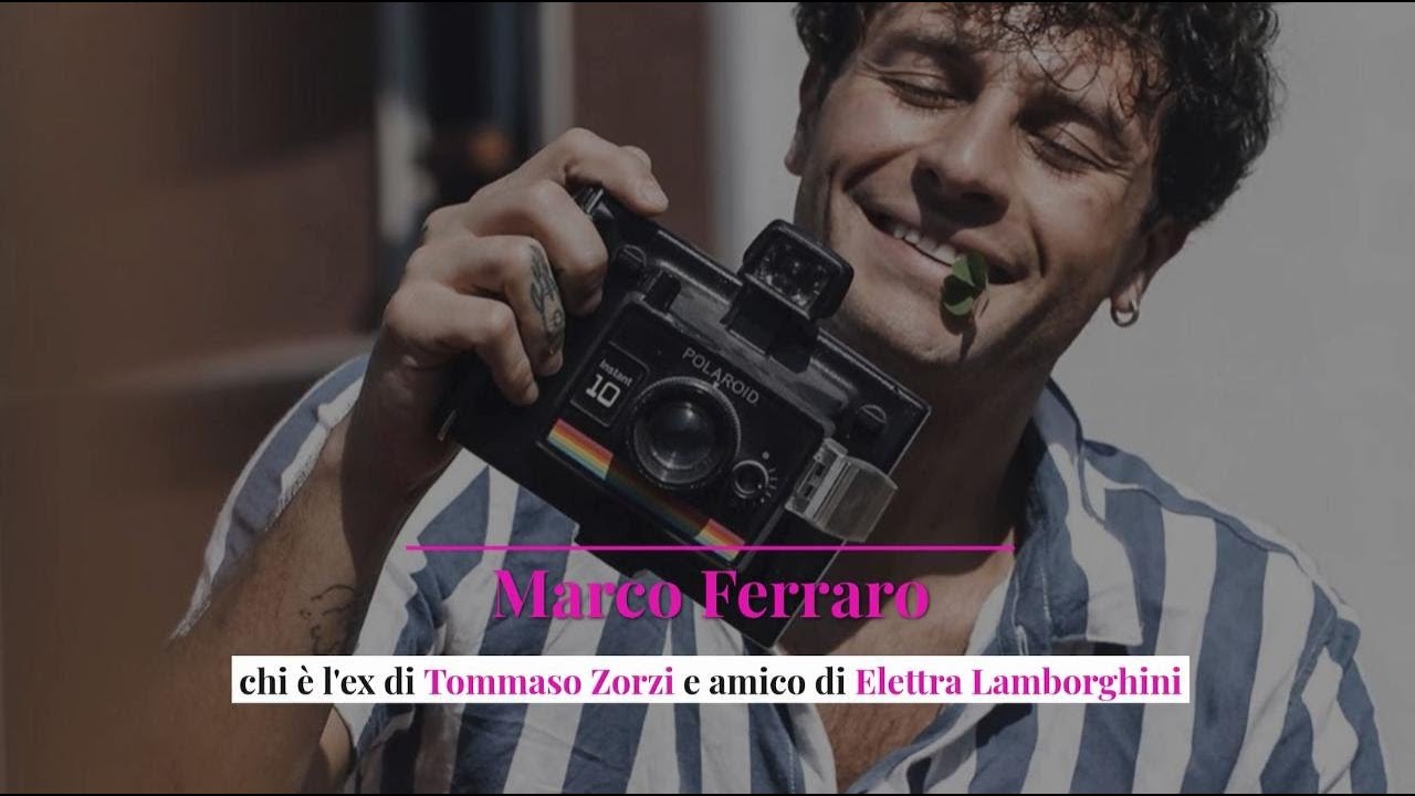 Marco Ferraro, chi è l'ex di Tommaso Zorzi e amico di Elettra Lamborghini