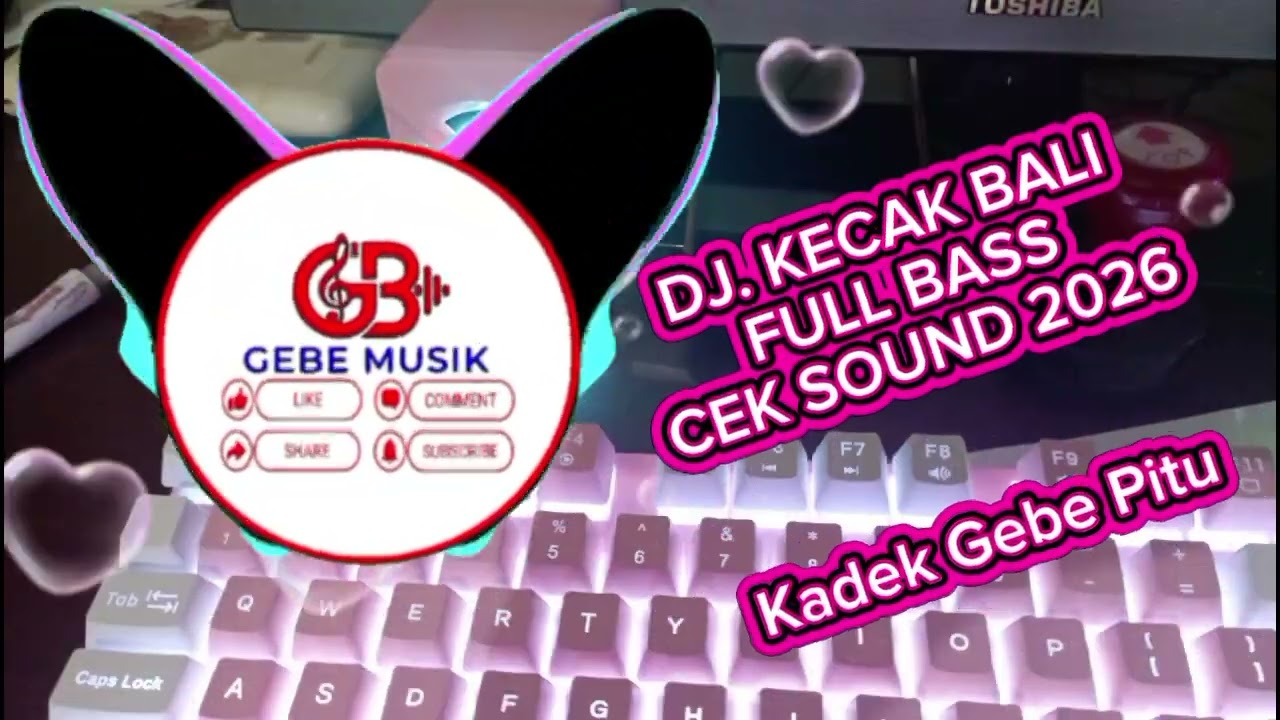 DJ KECAK BALI, FULL BASS, CEN SOUND, Kadek Gebe Pitu,Gebe Musik,Pop Melayu Terbaru 2026,Gebe7_YoBen