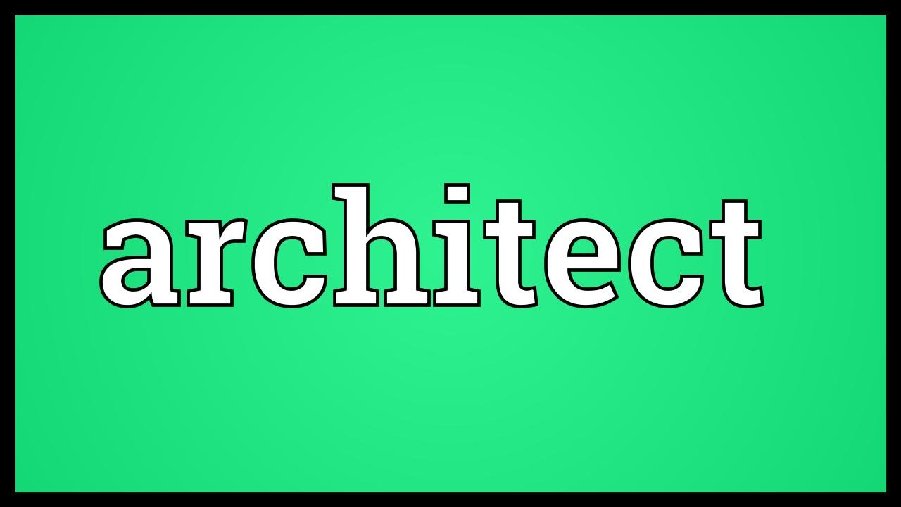 Architect Meaning
