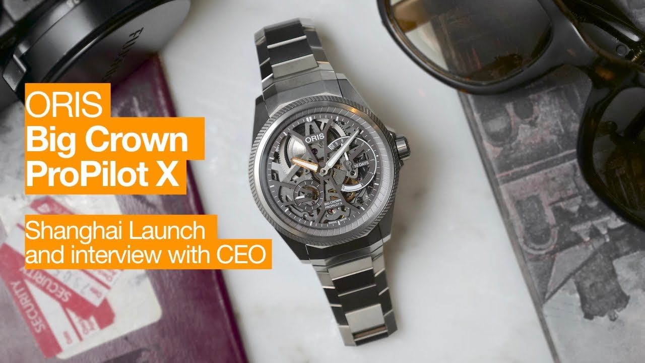 ORIS Big Crown ProPilot X - Shanghai Launch and Interview with CEO