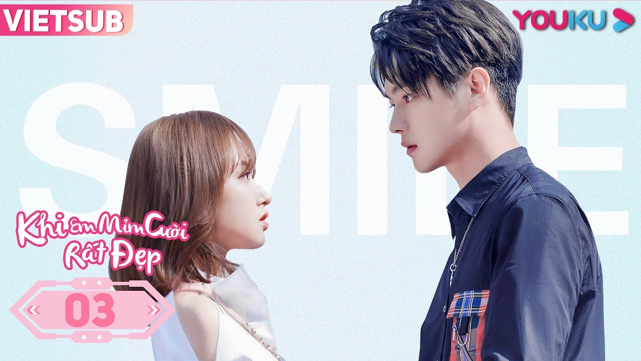 [VIETSUB] Khi Em Mỉm Cười Rất Đẹp | Tập 03 | Phim Ngôn Tình E-Sports | Hứa Khải/Trình Tiêu | YOUKU