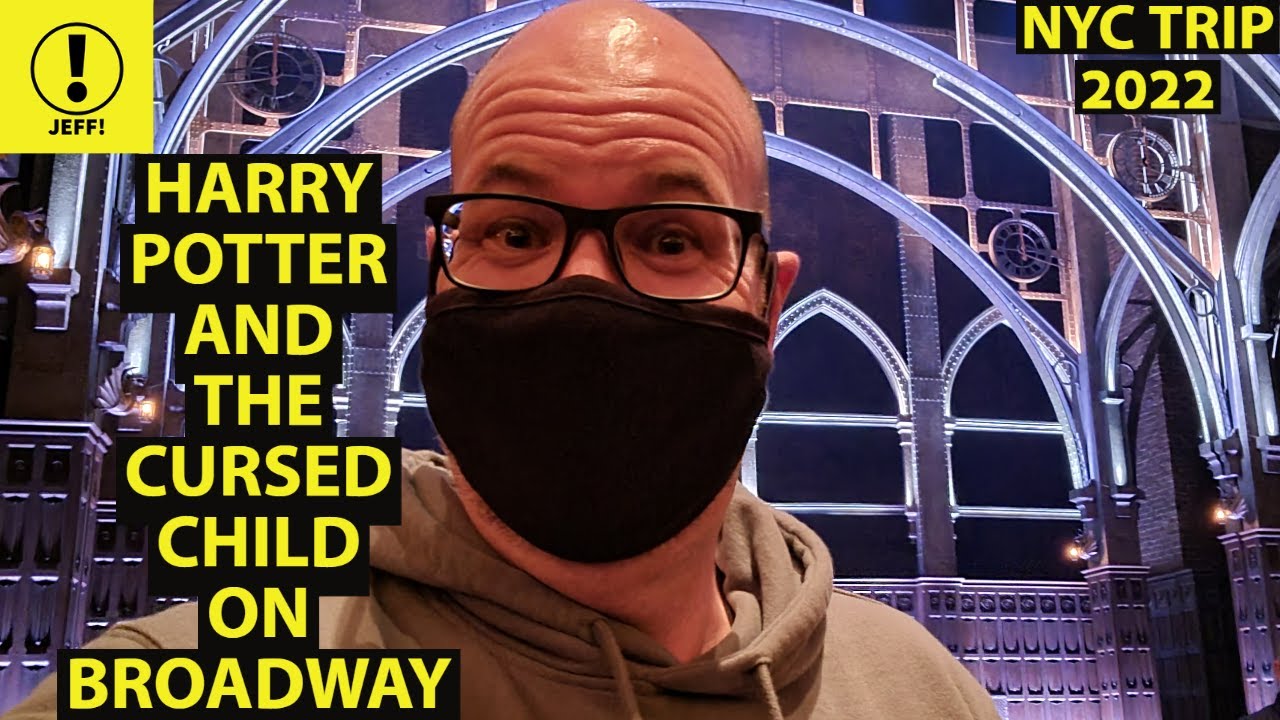 JEFF! - HARRY POTTER AND THE CURSED CHILD ON BRODWAY