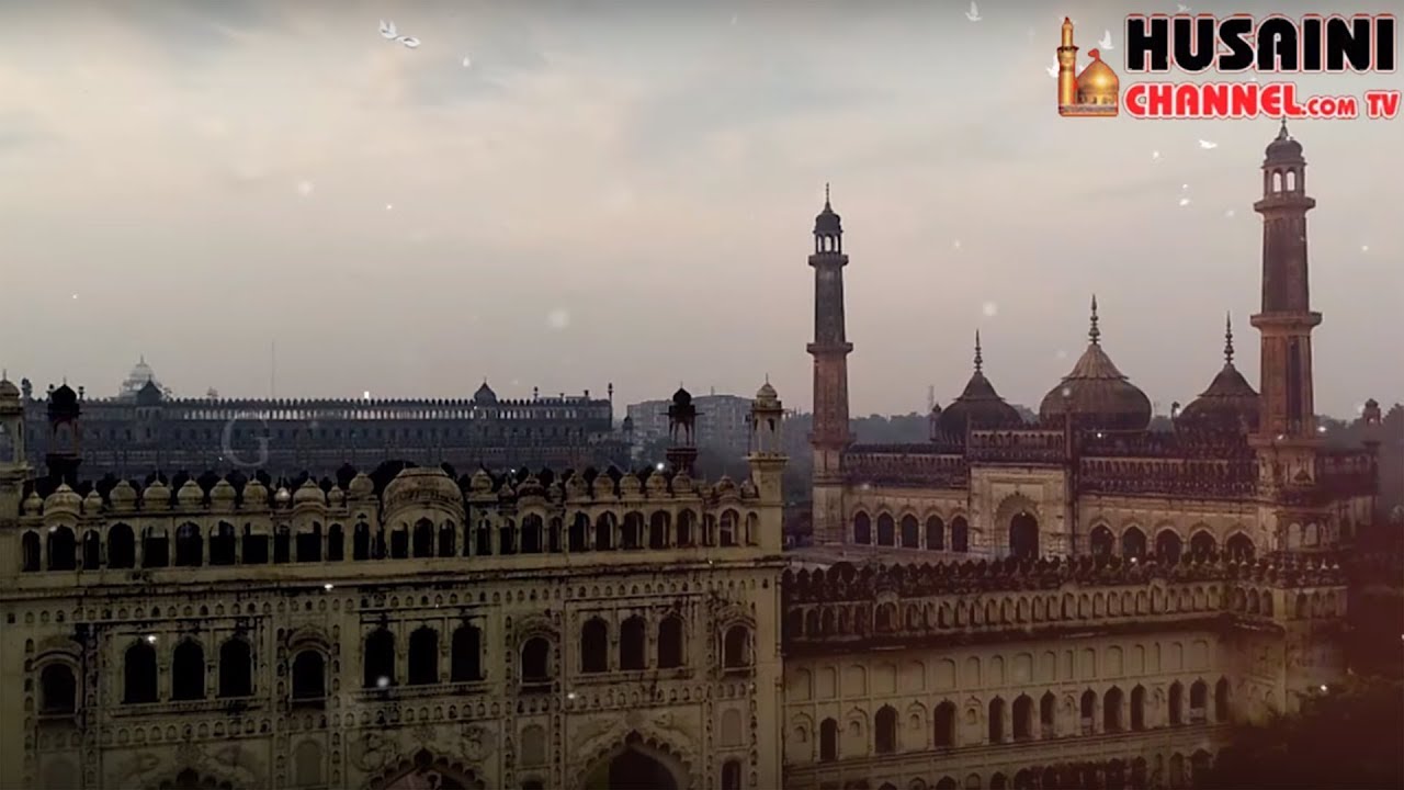 DOCUMENTARY- BADA IMAMBADA डाक्यूमेंट्री - बड़ा इमामबाड़ा लखनऊ - HUSAINI CHANNEL