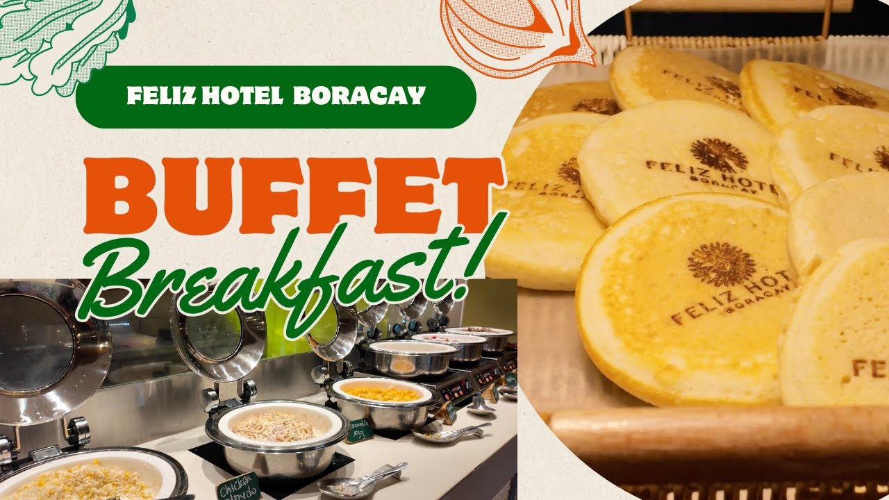Boracay Vlog 2025 - Buffet Breakfast @ Feliz Hotel