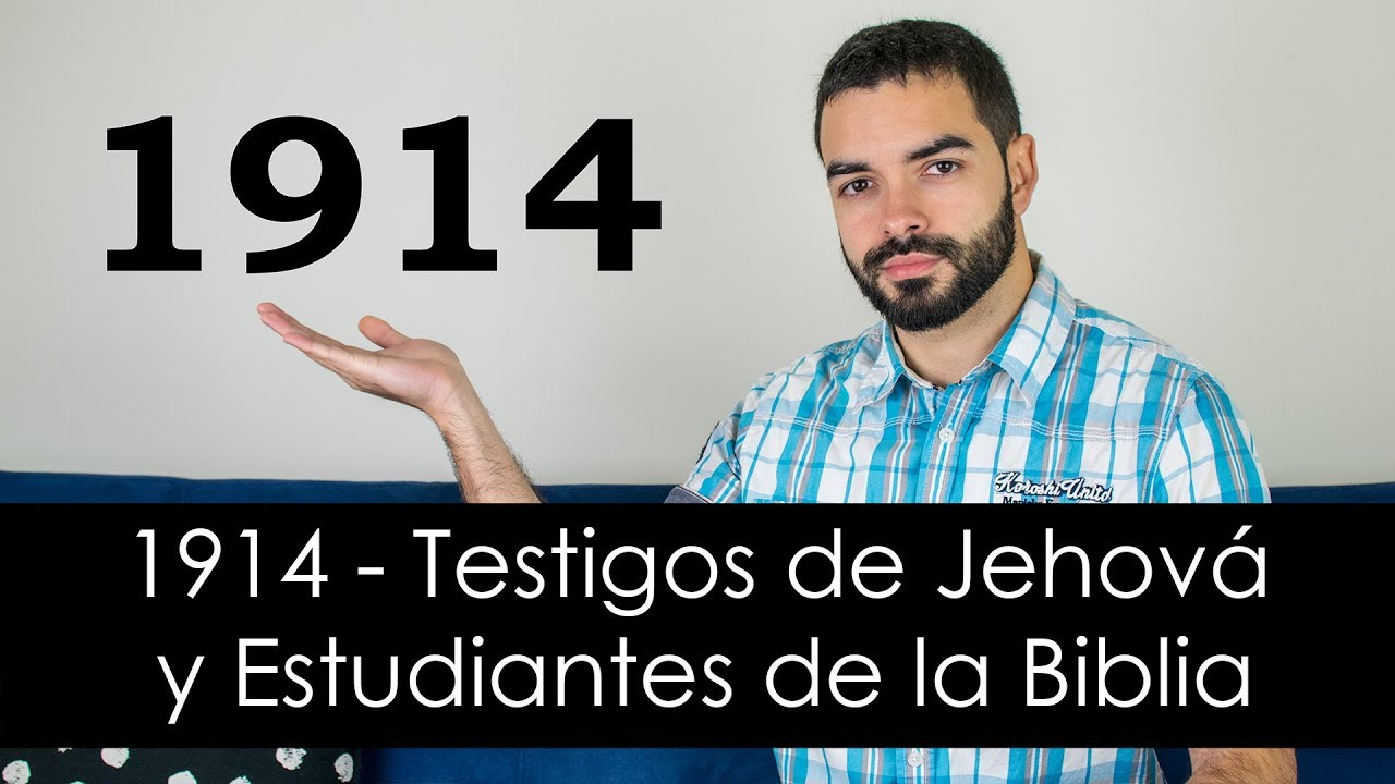 1914 ¿Qué creen los Testigos de Jehová? y ¿qué creían los Estudiantes de la Biblia? - Vlog 6