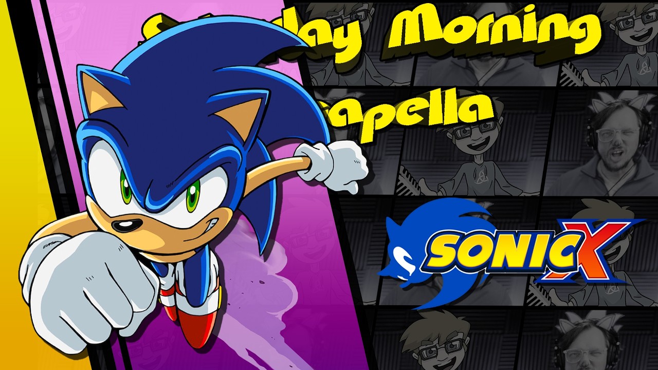 Sonic X Theme - Saturday Morning Acapella (REMAKE)