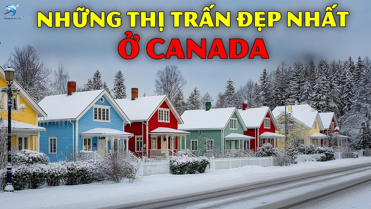 Đây Là Cuộc Sống Ở  10 Thị Trấn Đẹp Nhất Để Sống Ở Canada | Thiên Hà TV