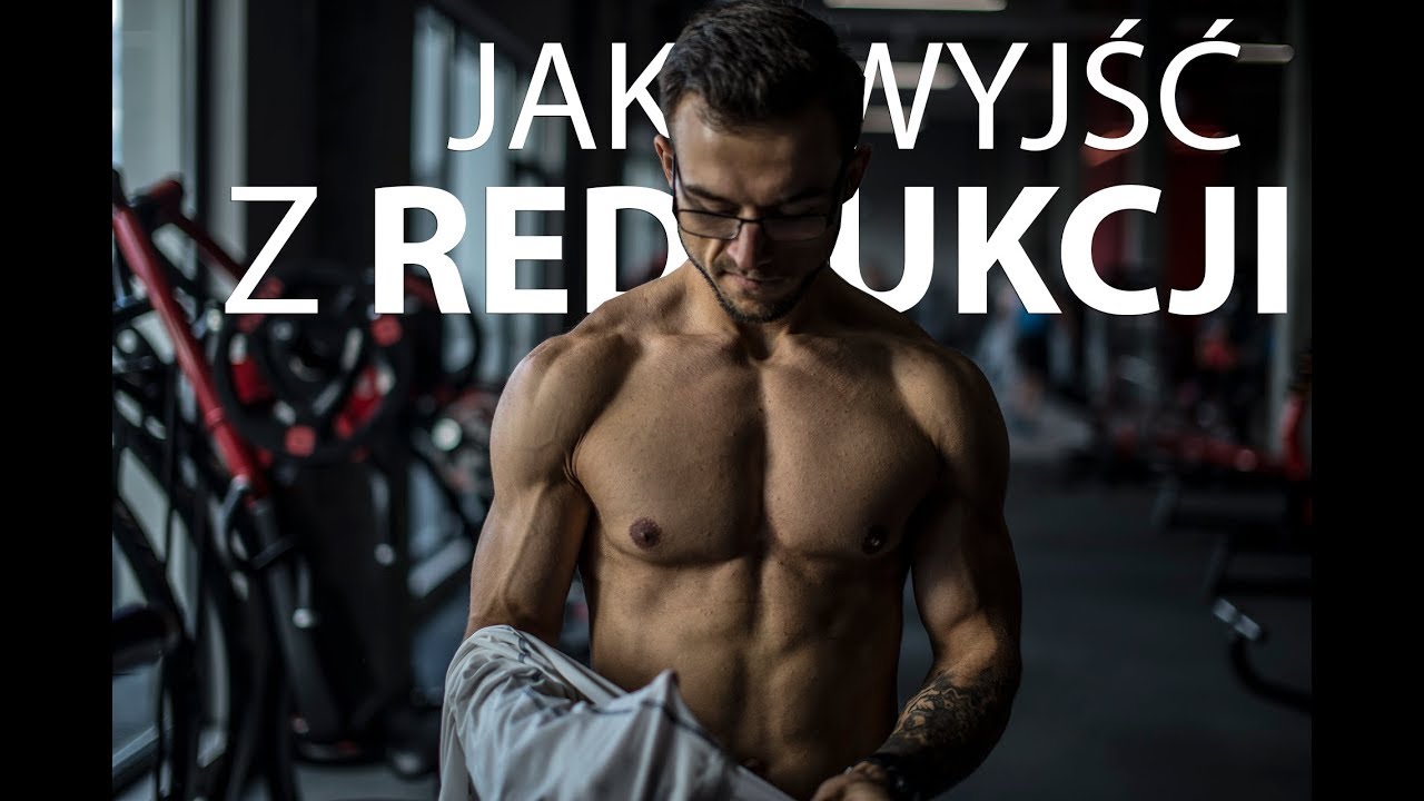 JAK WYJŚĆ Z REDUKCJI, ŻEBY NIE STRACIĆ FORMY | Saiyan flex