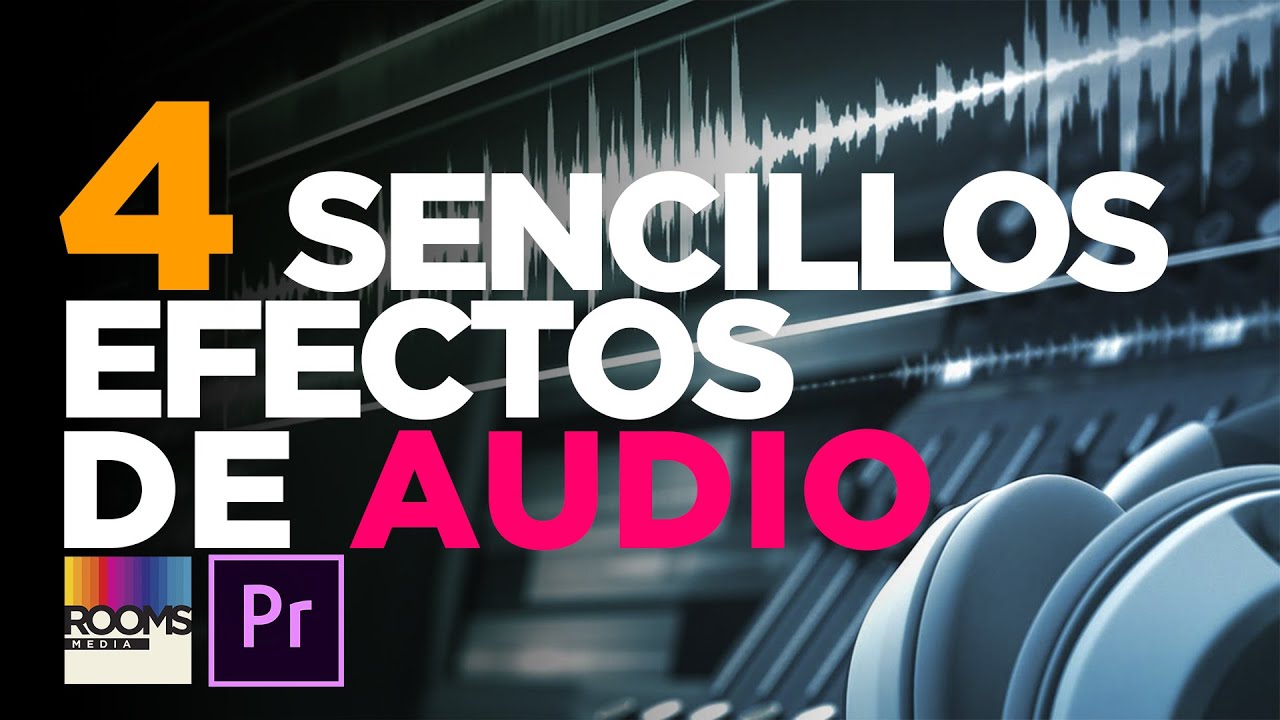 4 SENCILLOS EFECTOS DE AUDIO PREMIERE PRO