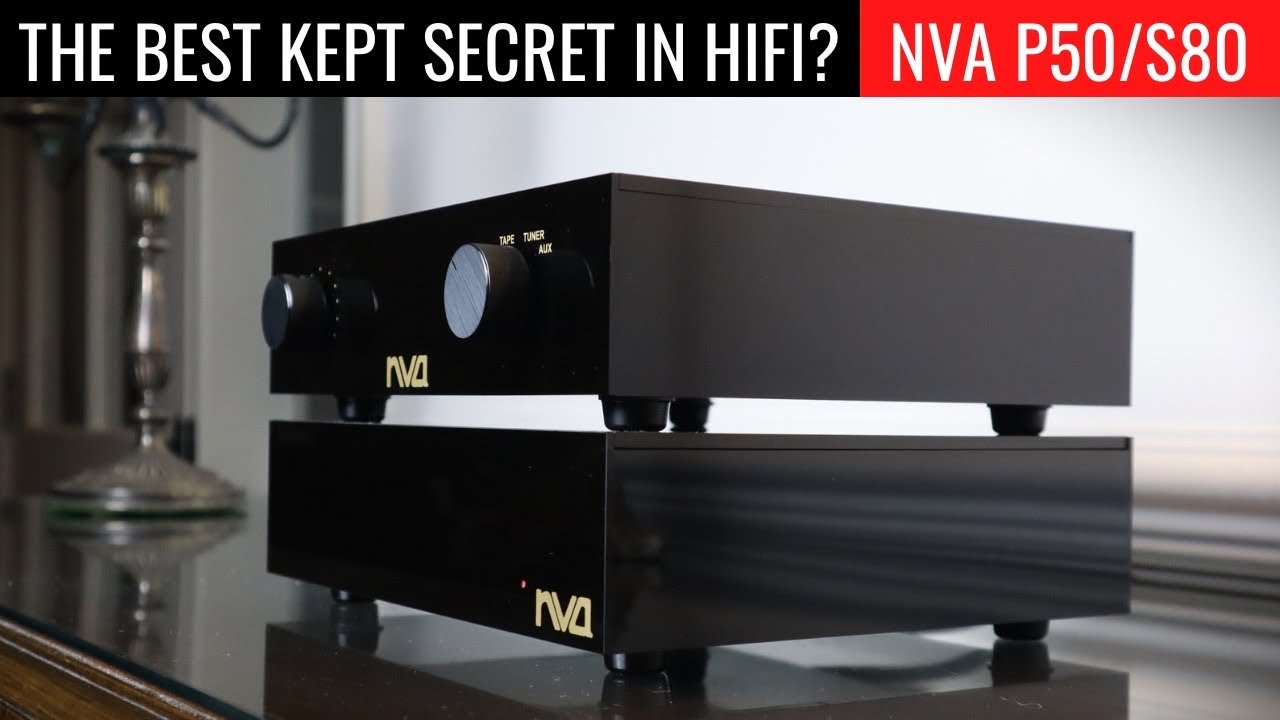 ASTONISHING! NVA P50/S80 Amplifier Review