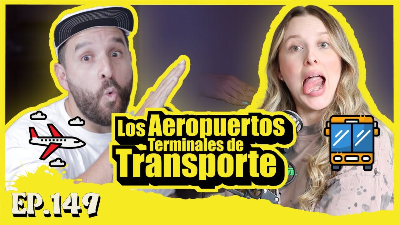 EP149 Historias de AEROPUERTOS | Terminales de TRANSPORTE