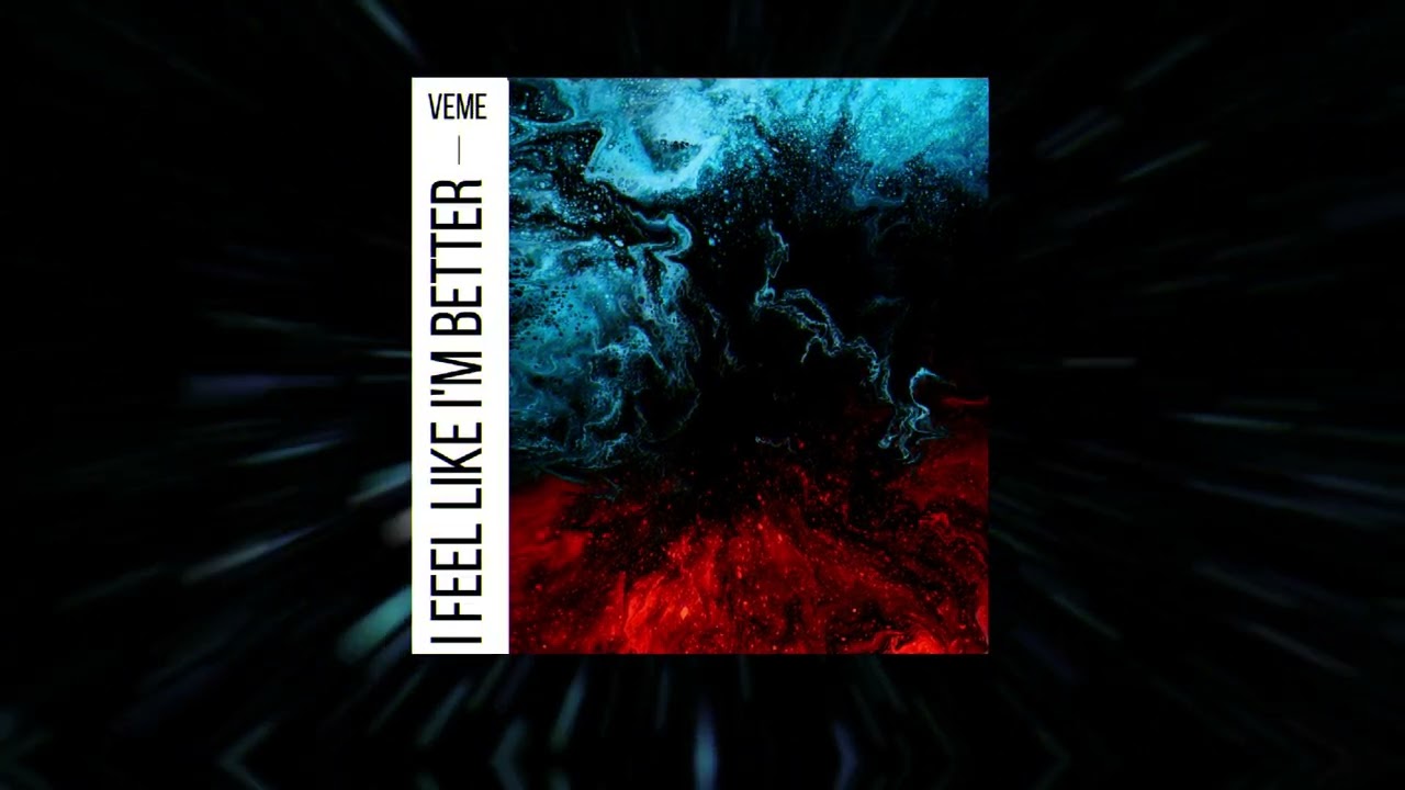 VEME - I Feel Like I'm Better (Extended Mix)