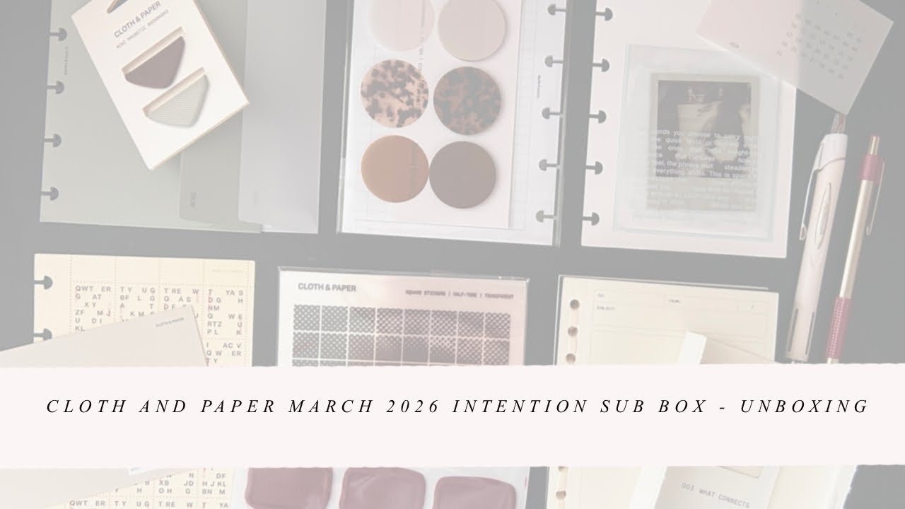 Cloth and Paper March 2026 Intention Subscription box unboxing 