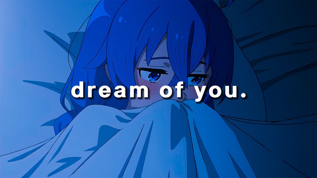 dream of you.