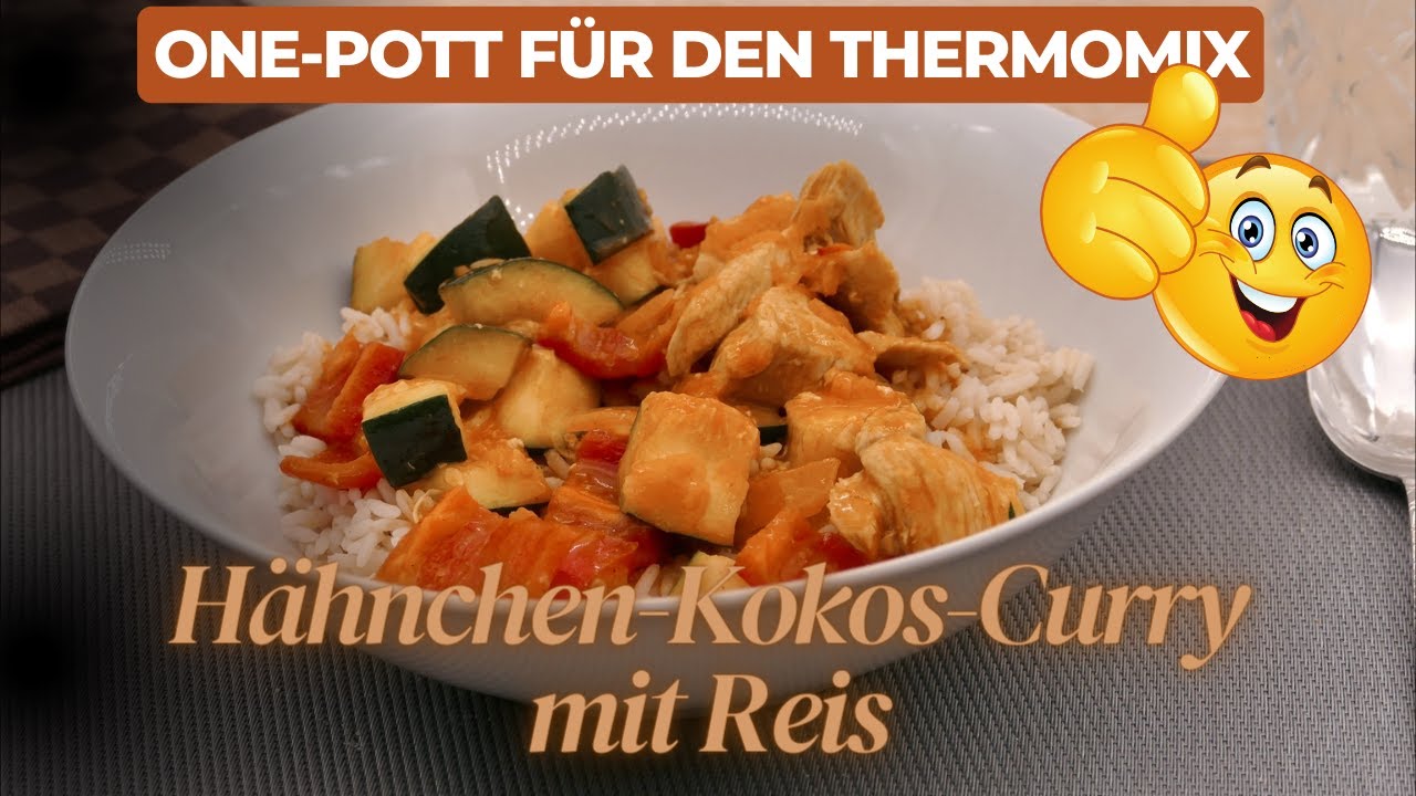Hähnchen Kokos Curry mit Reis - One-Pot Rezept für den Thermomix