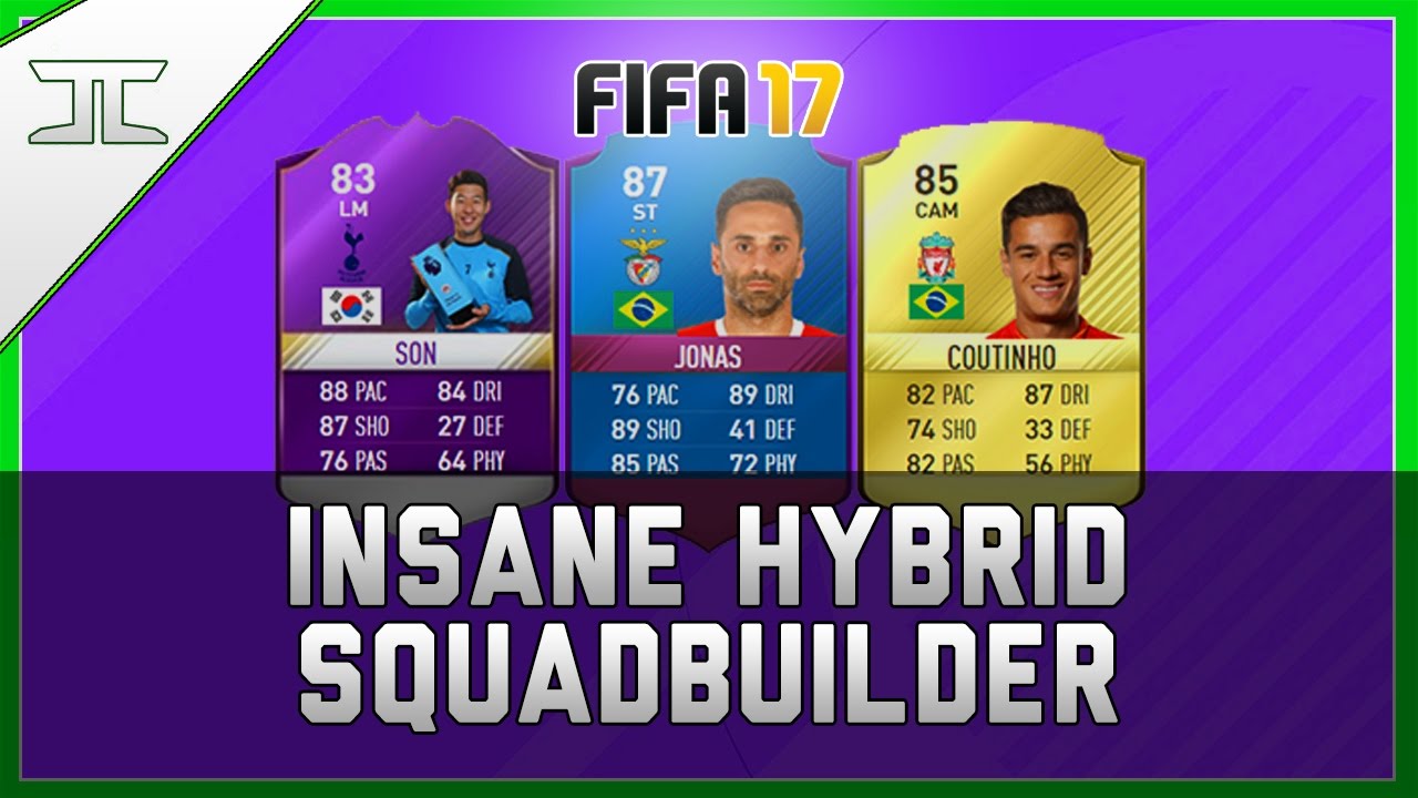 FIFA 17 Insane Overpowered Hybrid Squad builder! w/ SBC JONAS, POTM SON & COUTINHO