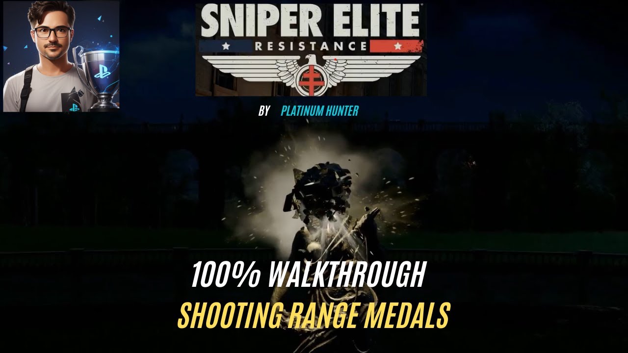 SNIPER ELITE RESISTANCE 100% WALKTHROUGH SHOOTING RANGE MEDALS